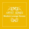 Modern Lounge Heroes - To the Moon