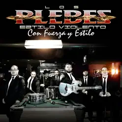 Con Fuerza Y Estilo - Los Plebes Eztilo Violento