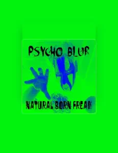 Escucha a Psycho Blur, mira videos musicales, lee su biografía, consulta las fechas de las gira y más.