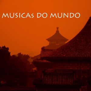 Músicas do Mundo - Música Asiática para Relaxamento Profundo