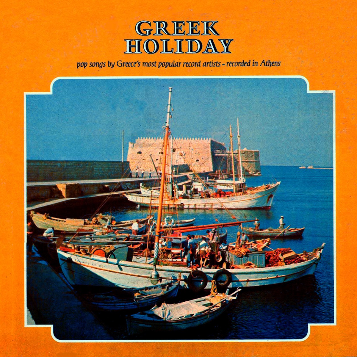 Greek Holiday (Pop Songs by Greece's Most Popular Record Artists) by  Various Artists on Apple Music