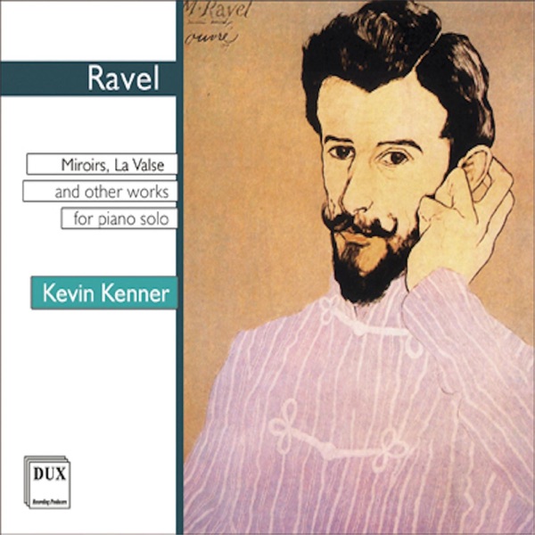 Ravel: Miroirs, La valse and Other Works for Piano Solo