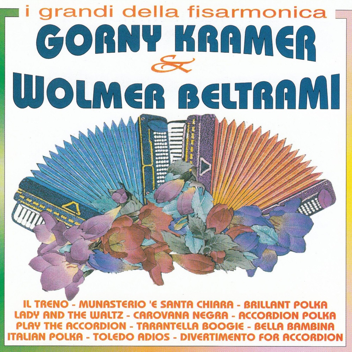 I Grandi Della Fisarmonica - Album di Gorni Kramer & Wolmer Beltrami -  Apple Music