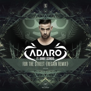 For the Street (feat. Danny Scandal) [Regain Remix] - Single