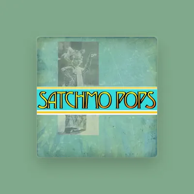 Listen to Satchmo Pops, watch music videos, read bio, see tour dates & more!
