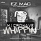 Microwave Whippin (feat. Trip2Krazy) - EZ Mac lyrics