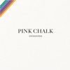 Pink Chalk artwork