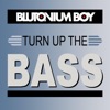 Turn Up the Bass - Single