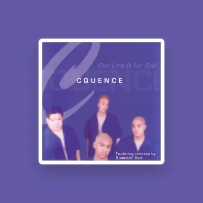 Listen to Cquence, watch music videos, read bio, see tour dates & more!