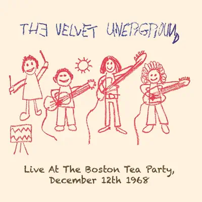 Live at the Boston Tea Party, December 12th 1968 - The Velvet Underground