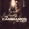 Te Cambiamos el Juego - Single