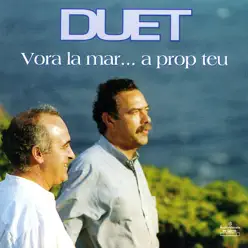 Duet. Vora La Mar... A Prop Teu - Càstor Pérez Duet. Vora La Mar... A Prop Teu - Càstor Pérez