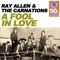 A Fool in Love (Remastered) - Ray Allen & The Carnations lyrics