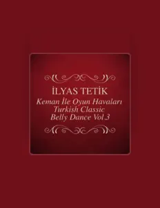 聆聽 Ilyas Tetik、觀看音樂影片、閱讀小傳、查看巡演日期等！