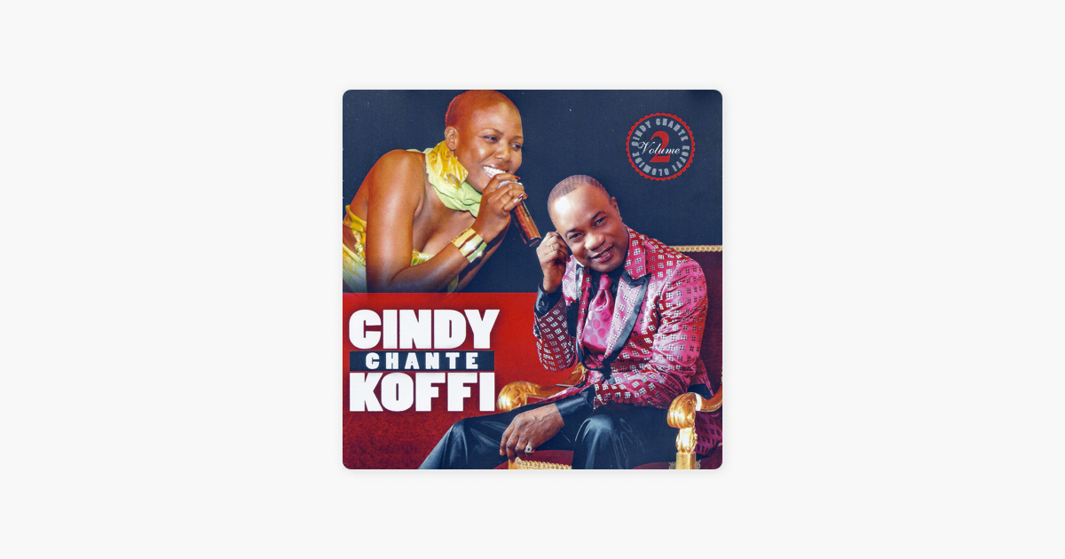 TÉLÉCHARGER CINDY CHANTE KOFFI KOFFI TÉLÉCHARGER CINDY CHANTE