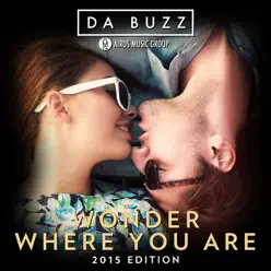 Wonder Where You Are 2015 - EP - Da Buzz