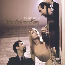 The Very Best of Peter, Paul and Mary - Peter Paul and Mary