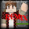Bajancanadian Song Remix - Minecraft Jams