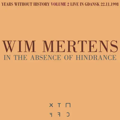 In the Absence of Hindrance - Wim Mertens In the Absence of Hindrance - Wim Mertens
