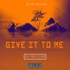 Give It to Me - Single