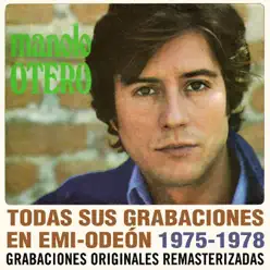 Todas sus grabaciones en EMI-Odeon (1975-1978) [Remastered 2015] - Manolo Otero