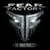 The Industrialist — Fear Factory