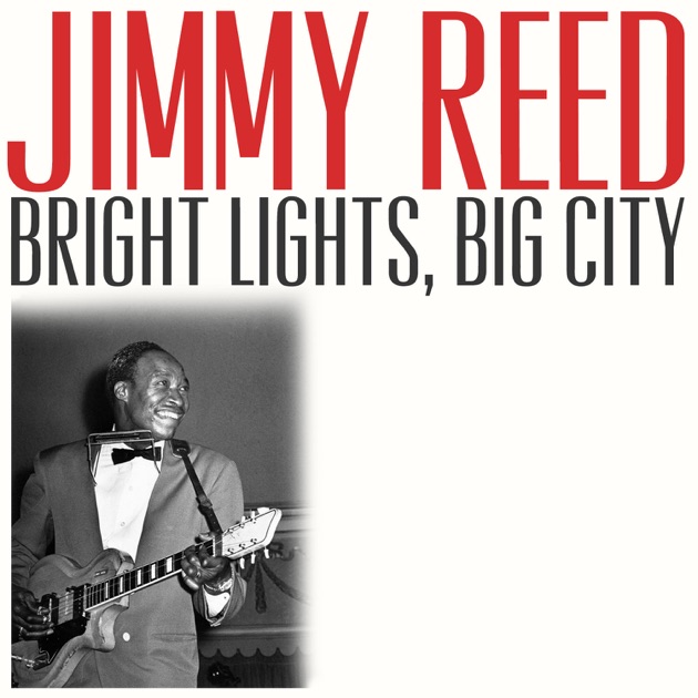 Bright Lights, Big City - Single - Album by Jimmy Reed - Apple Music
