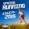 Spring Running 2015 Session (Non-Stop Mixed Compilation 145 - 170 BPM for Running and Workout) - Various Artists