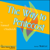 The Way to Pentecost (Unabridged) - Samuel Chadwick