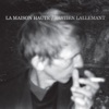 Bastien Lallemant  La maison haute