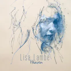Heaven - Single - Lisa Lambe Heaven - Single - Lisa Lambe