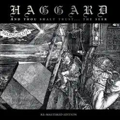 And Thou Shalt Trust The Seer (Remastered Edition) - Haggard