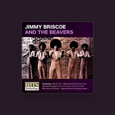 Ouça Jimmy Briscoe & The Beavers, assista a videoclipes, leia a biografia, veja as datas das turnês e mais!