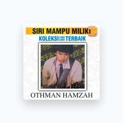 Listen to Othman Hamzah, watch music videos, read bio, see tour dates & more!