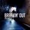 Breakin' Out - David Wells lyrics