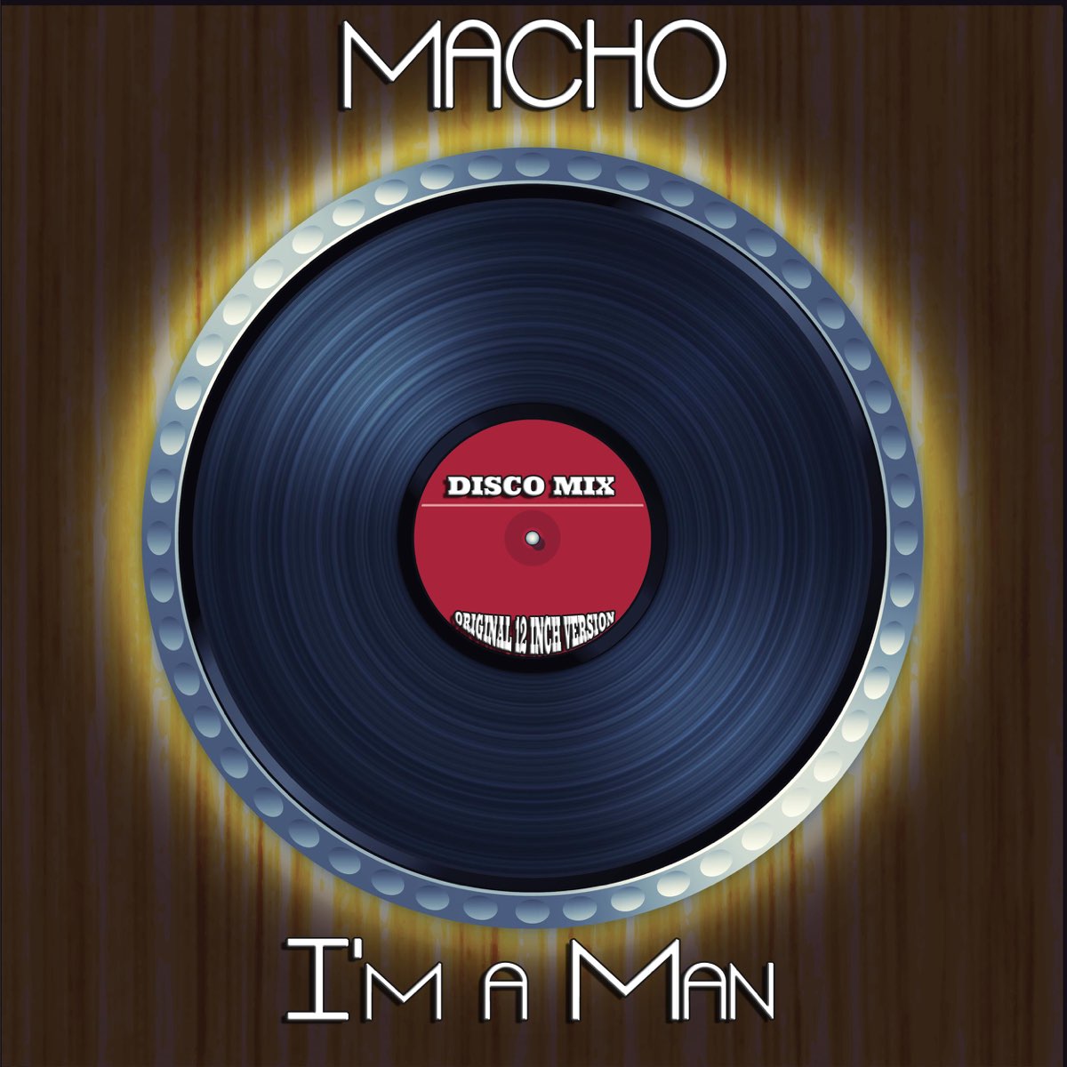 I'm a Man (Disco Mix - Original 12 Inch Version) par Macho sur Apple Music