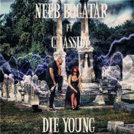 Die Young (feat. Chassidy) Neeb Bogatar