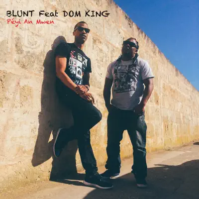 Péyi an mwen (feat. Dom King) - Single - Blunt