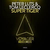 Super Tiger (Radio Edit) - Single - Peter Luts & Tom Leclercq