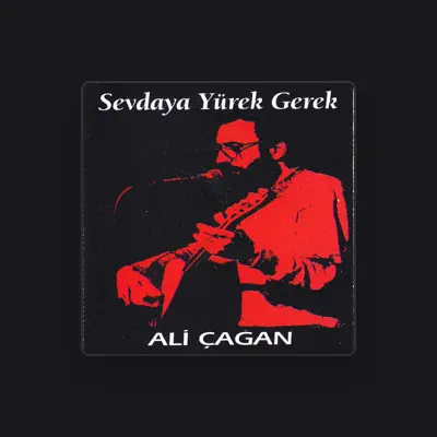 Listen to Ali Çağan, watch music videos, read bio, see tour dates & more!