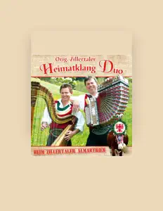 收听 Orig. Zillertaler Heimatklang Duo、观看音乐视频、阅读小传、查看巡演日期等 ！