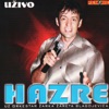 Hazre -Uzivo, 2004
