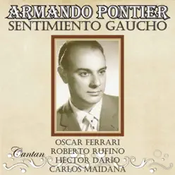 Sentimiento Gaucho (feat. Orquesta de Armando Pontier) - Armando Pontier