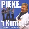 Frans Theunisz - Pieke.... 't Kump