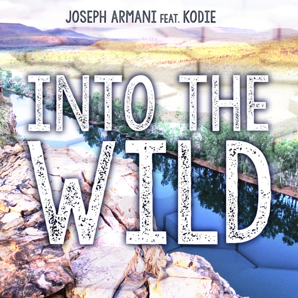 Into the Wild (feat. Kodie) - Single