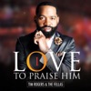 I Love to Praise Him - Single