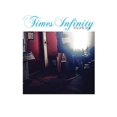 Times Infinity, Vol. One