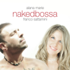 Naked Bossa - Alana Marie & Franco Sattamini