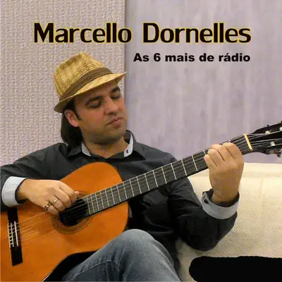 As 6 Mais de Rádio - EP - Marcello Dornelles As 6 Mais de Rádio - EP - Marcello Dornelles