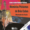Memórias Póstumas de Brás Cubas (Unabridged) - Machado de Assis